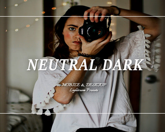 NEUTRAL DARK Lightroom Presets, Lightroom Mobile Preset, Moody Presets, Black Preset, Dark Noir Presets, Blogger , Desktop Preset, Instagram